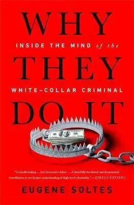 Why They Do It - Eugene Soltes