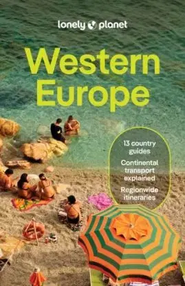 Lonely Planet Western Europe - Planet Lonely, Anthony Ham, Kate Armstrong, Bonetto Cristian, Catherine Le Nevez, James March, Isabella Noble, Anna Richards, Helena Smith, Joana Taborda
