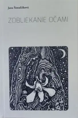 Zobliekanie očami - Jana Šimulčíková