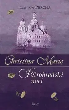 Christina Marie Petrohradské noci - Igor von Percha