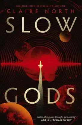 Slow Gods - Claire North