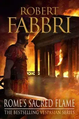 Romes Sacred Flame - Robert Fabbri