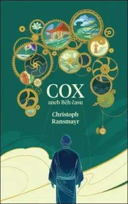 Cox aneb Běh času - Christoph Ransmayr