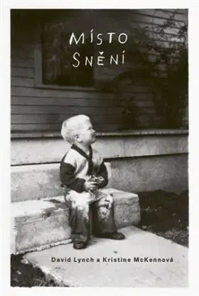 Místo snění - McKenna Kristine, David Lynch, Lucie Kořínková, Prokop Michal