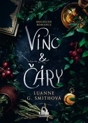 Víno a čáry - Luanne G. Smithová