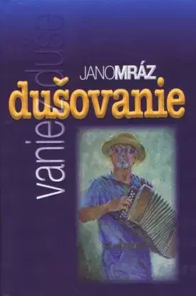 dušovanie - Jano Mráz