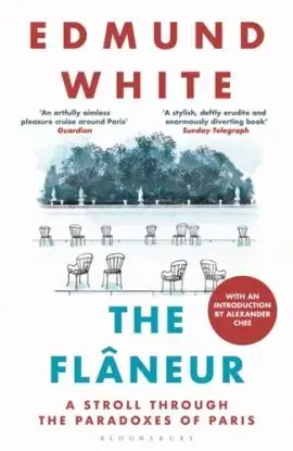 The Flaneur - Edmund White