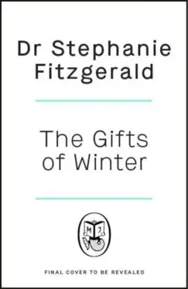 The Gifts of Winter - Dr Stephanie Fitzgerald