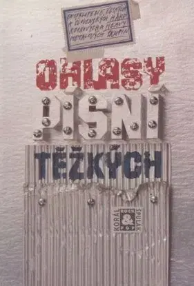 Ohlasy písní těžkých - Petr Korál, Jaroslav Špulák