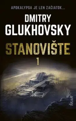 Stanovište 1. - Dmitry Glukhovsky