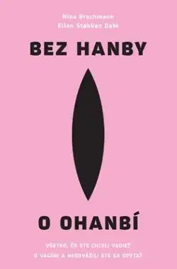 Bez hanby o ohanbí - Nina Brochmann, Ellen Støkken Dahl