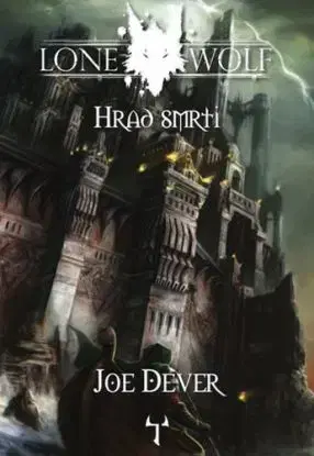 Lone Wolf 7 - Hrad smrti (gamebook) - Joe Dever