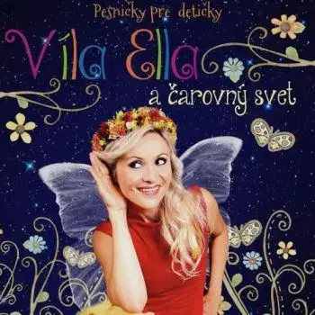 Víla Ella - Víla Ella a čarovný svet CD - Víla Ella