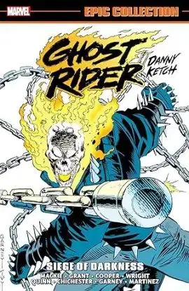 Ghost Rider: Danny Ketch Epic Collection: Siege of Darkness - Howard Mackie, Steven Grant, Gregory Wright