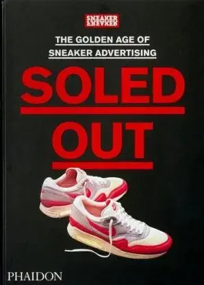 Soled Out - Sneaker Freaker