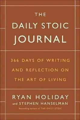 The Daily Stoic Journal - Stephen Hanselman, Ryan Holiday