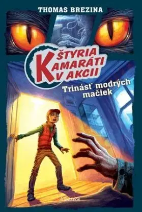 Štyria kamaráti v akcii: Trinásť modrých mačiek - Thomas Brezina