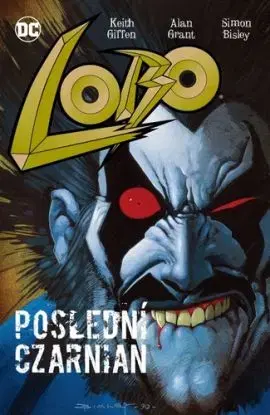 Lobo: Poslední Czarnian, 2. vydání - Keith Giffen, Grant Alan, Simon Bisley, Keith Giffen