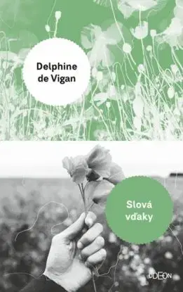 Slová vďaky - Delphine de Vigan, Alexander Halvoník