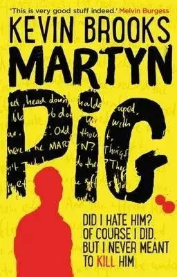 Martyn Pig - Kevin Brooks