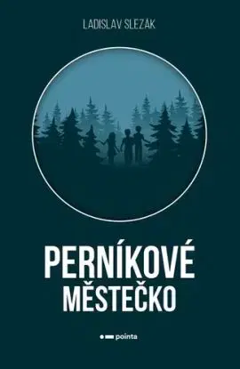 Perníkové městečko - Ladislav Slezák
