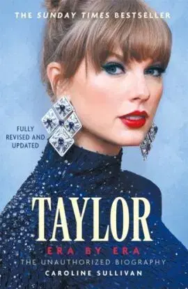 Taylor Swift: Era by Era - Caroline Sullivan