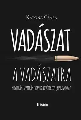 Vadászat a Vadászatra - Csaba Katona