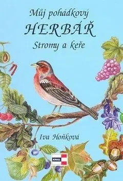 Můj pohádkový Herbář Stromy a keře - Iva Honkova