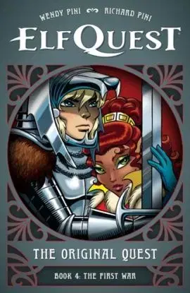 ElfQuest: The Original Quest: Book 4--The First War - Richard Pini, Wendy Pini