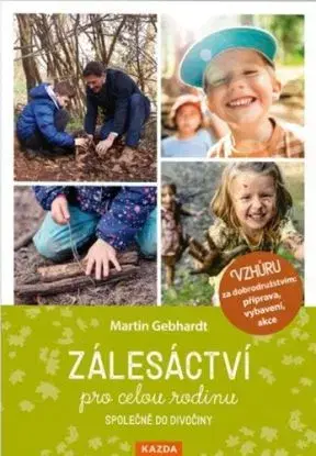 Zálesáctví pro celou rodinu - Martin Gebhardt