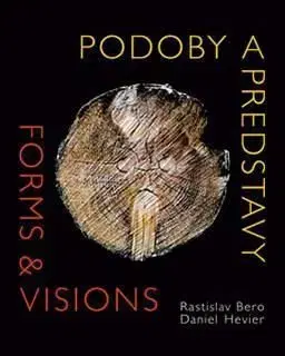Podoby a predstavy - Daniel Hevier, Rastislav Bero