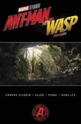 Marvel´s AntMan And The Wasp Prelude - Will Corona Pilgrim