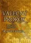 Válečný prorok - Bakker R. Scott
