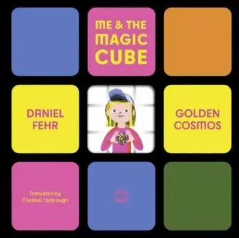 Me & the Magic Cube - Daniel Fehr