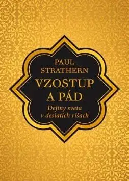 Vzostup a pád - Paul Strathern
