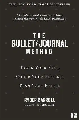 The Bullet Journal Method - Carroll Ryder