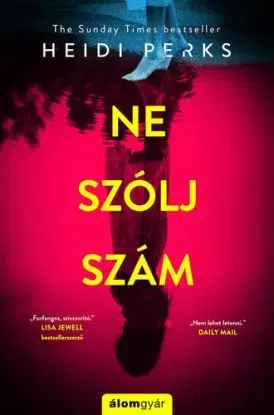Ne szólj, szám - Heidi Perksová