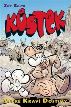 Kůstek 2: Velké kraví dostihy (barevné) (3.vydání) - Jeff Smith