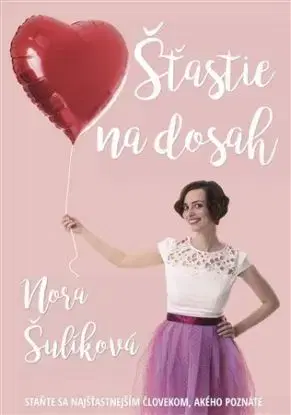 Šťastie na dosah - Nora Šulíková
