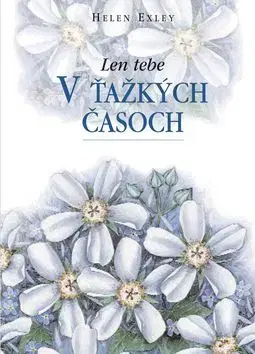 V ťažkých časoch - Helen Exley