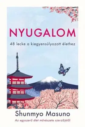 Nyugalom - Masuno Shunmyo, Eszter Laik