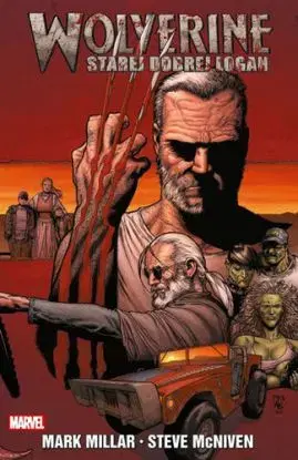 Wolverine - Starej dobrej Logan - Mark Millar
