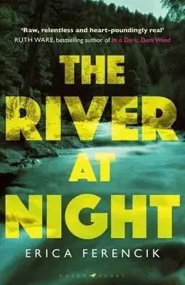 The River at Night - Erica Ferencik