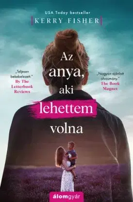 Az anya, aki lehettem volna - Kerry Fisherová