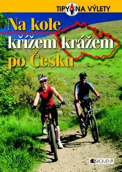 Na kole křížem krážem po Česku - Andrej Halada