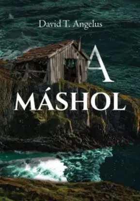 A máshol - David T. Angelus