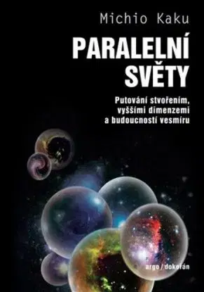 Paralelní světy, 2.vydání - Michio Kaku
