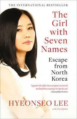 The Girl With Seven Names - Hyeonseo Lee, David John
