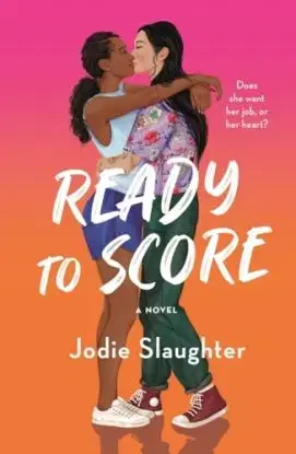 Ready to Score - Jodie Slaughter