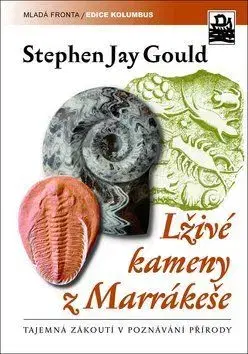 Lživé kameny z Marakéše - Stephen Jay Gould